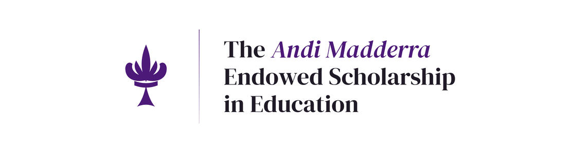The Andi Madderra Endowed Scholarship in Education